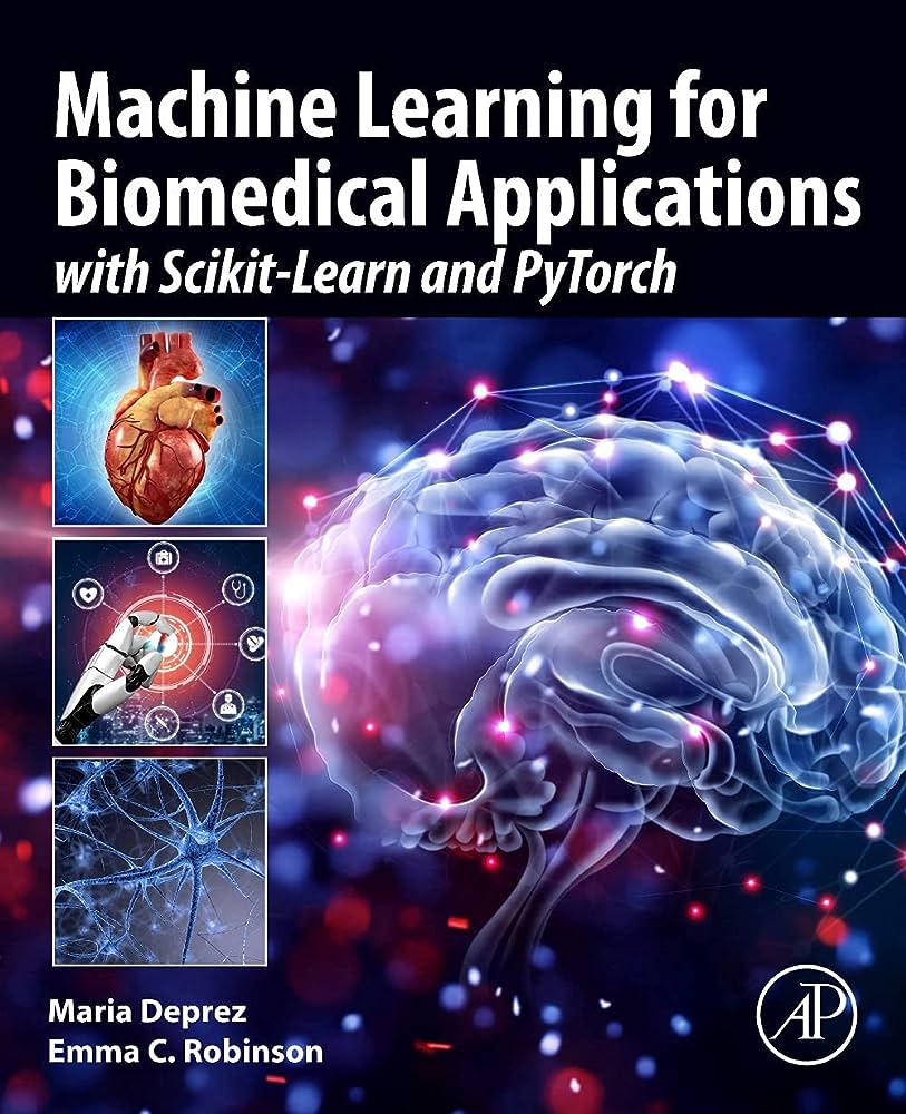 Machine Learning for Biomedical Applications: with Scikit-Learn and Pytorch